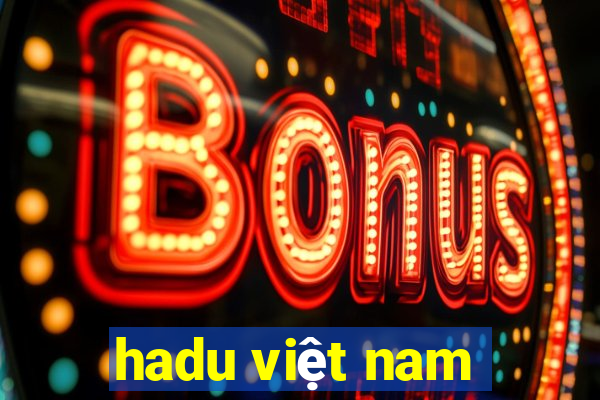 hadu việt nam