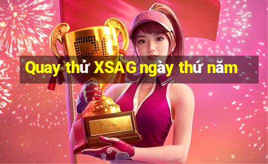 Quay thử XSAG ngày thứ năm