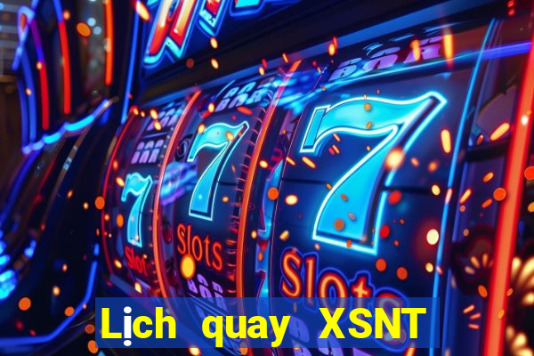 Lịch quay XSNT ngày 20