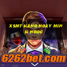 xsmt hang ngay minh ngoc