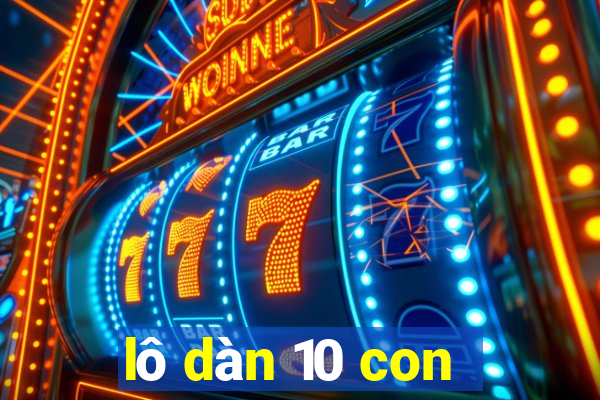 lô dàn 10 con