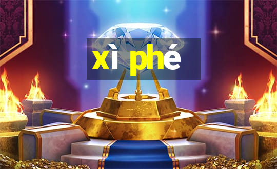 xì phé