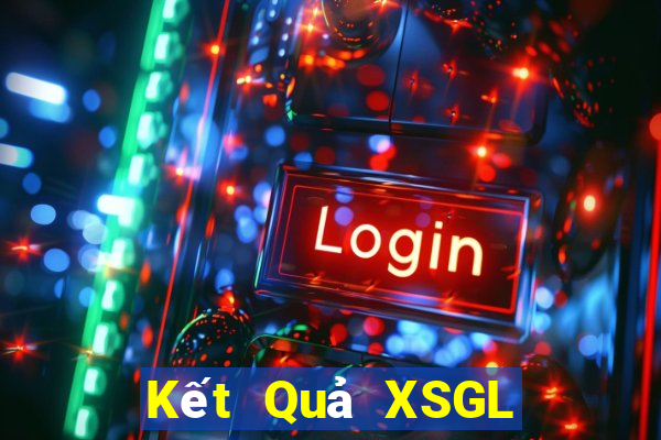 Kết Quả XSGL Chủ Nhật