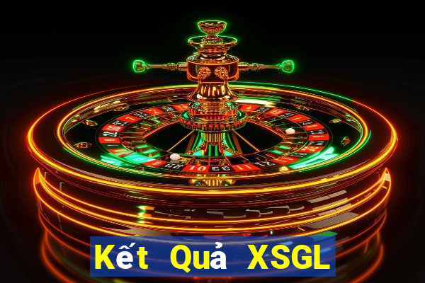 Kết Quả XSGL Chủ Nhật