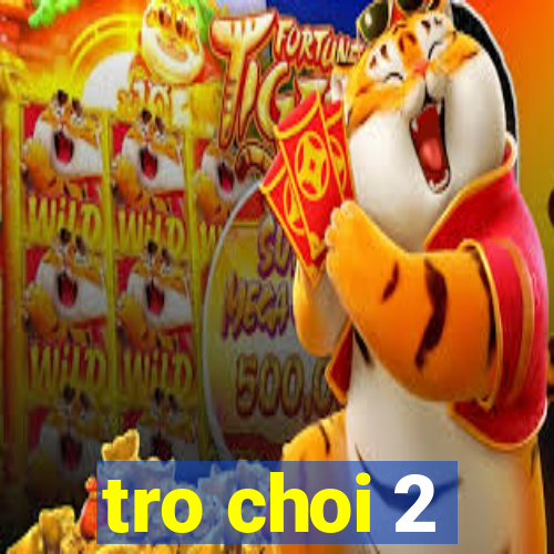 tro choi 2