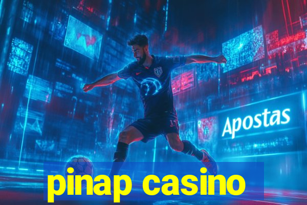 pinap casino