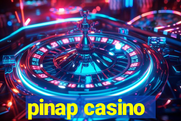 pinap casino