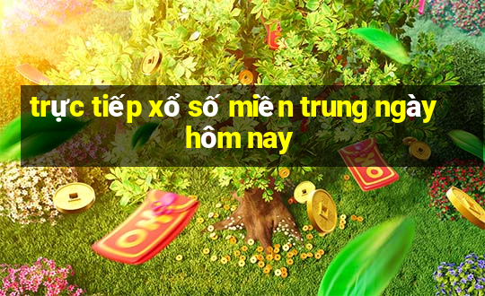 trực tiếp xổ số miền trung ngày hôm nay