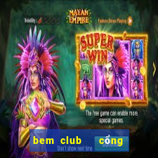 bem club   cổng game quốc tế