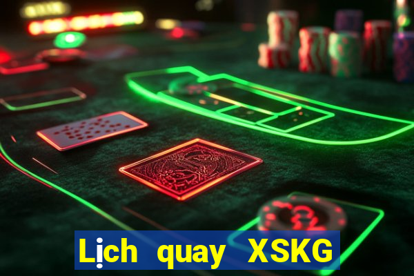 Lịch quay XSKG ngày 5