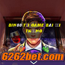 Bin88 Tại Game Bài Đổi Thưởng