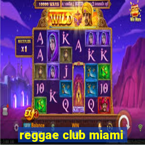 reggae club miami