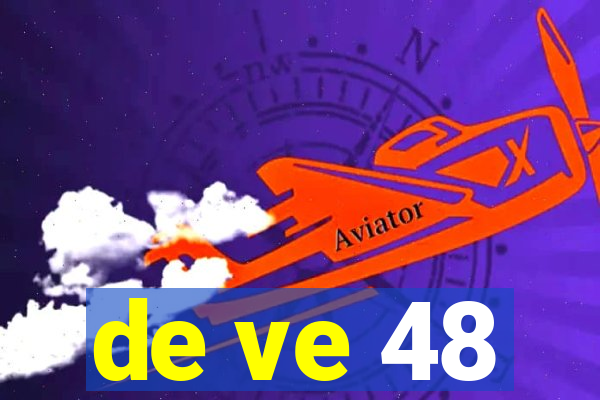 de ve 48