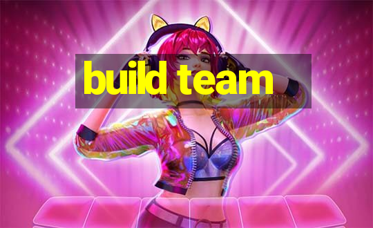 build team