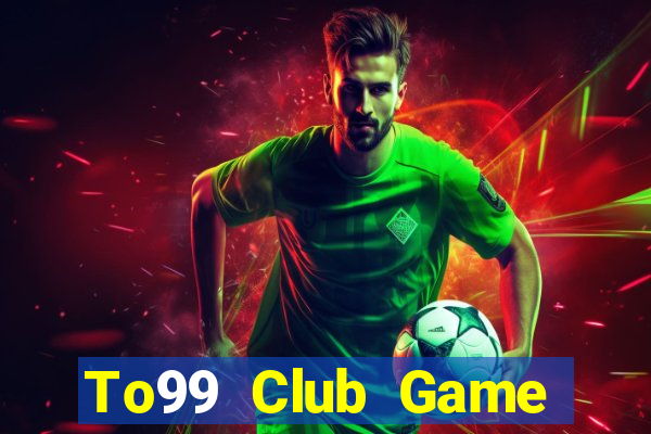 To99 Club Game Bài Nạp Sms