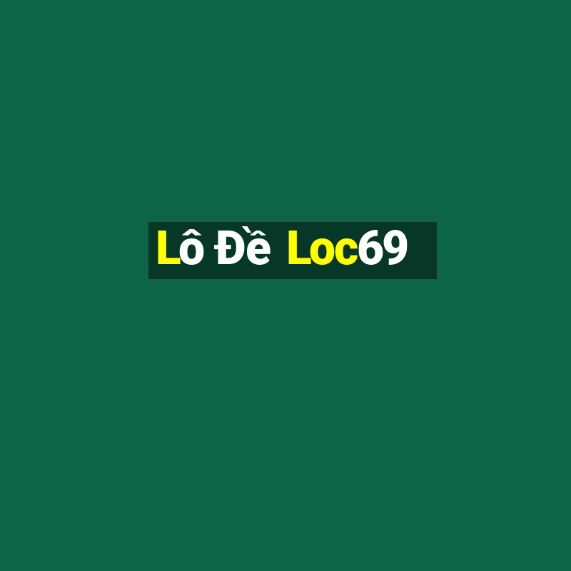 Lô Đề Loc69