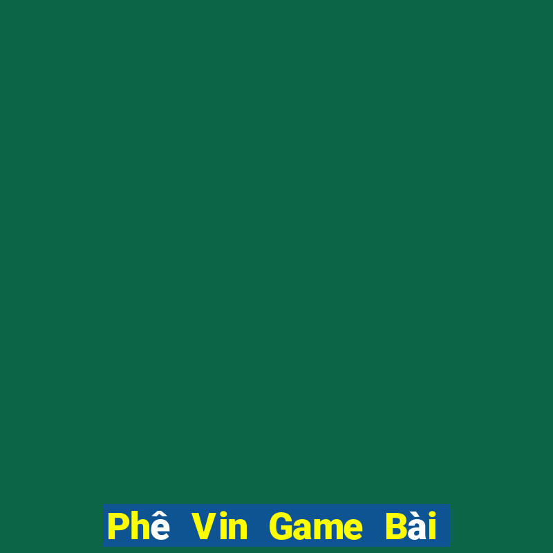 Phê Vin Game Bài Mậu Binh