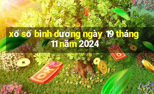 xổ số bình dương ngày 19 tháng 11 năm 2024