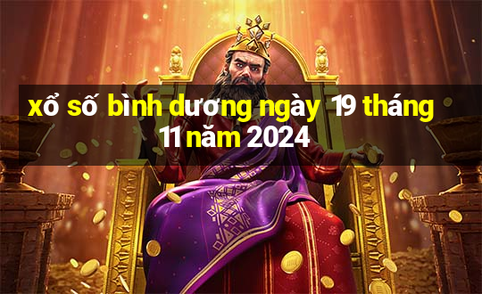 xổ số bình dương ngày 19 tháng 11 năm 2024