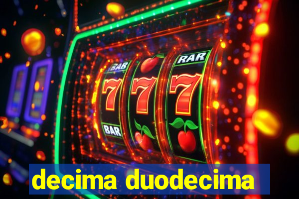 decima duodecima