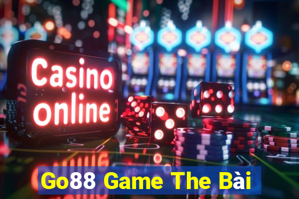 Go88 Game The Bài