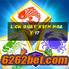 Lịch quay XSTN ngày 17