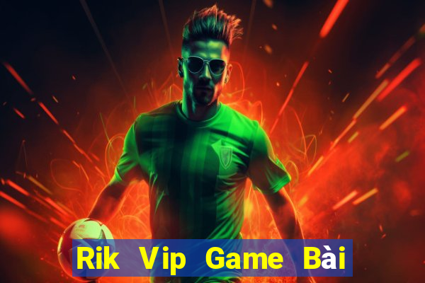 Rik Vip Game Bài Uno Miễn Phí