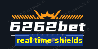 real time shields