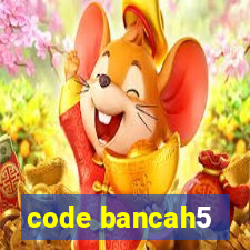 code bancah5