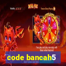 code bancah5