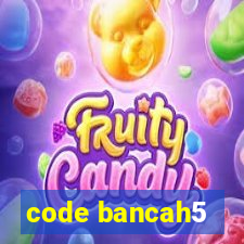 code bancah5