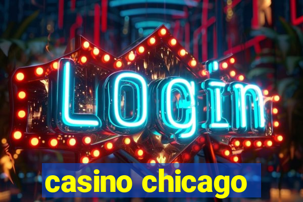 casino chicago