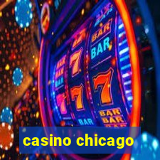 casino chicago