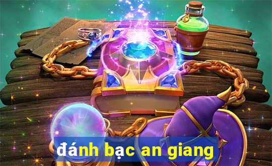 đánh bạc an giang