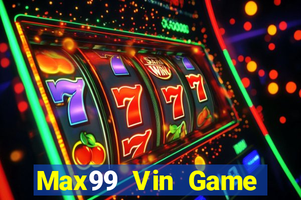 Max99 Vin Game Bài 79