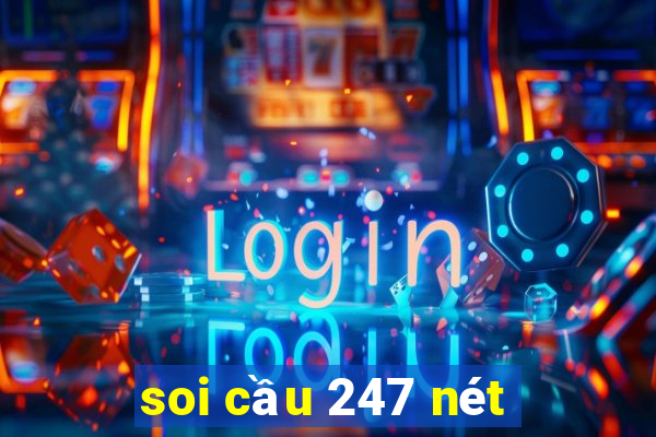 soi cầu 247 nét