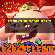 Tx66 Club Game Bài 247