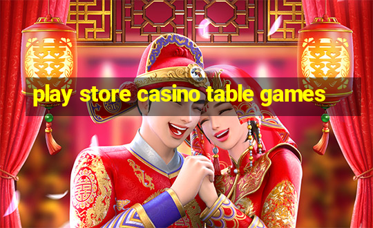 play store casino table games