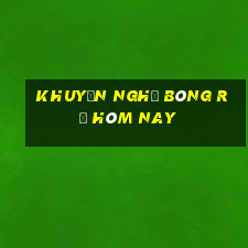 Khuyến nghị bóng rổ hôm nay