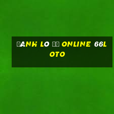 đánh lô đề online 66loto