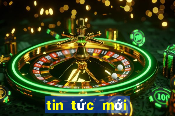 tin tức mới nhất việt nam