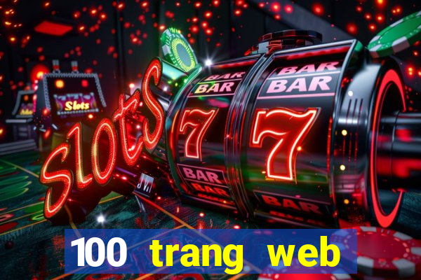 100 trang web Tiền thưởng