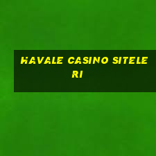 havale casino siteleri