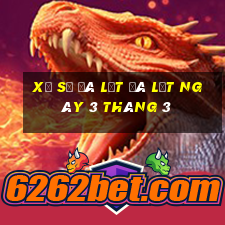 xổ số đà lạt đà lạt ngày 3 tháng 3