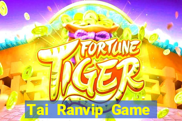 Tai Ranvip Game Bài Mới