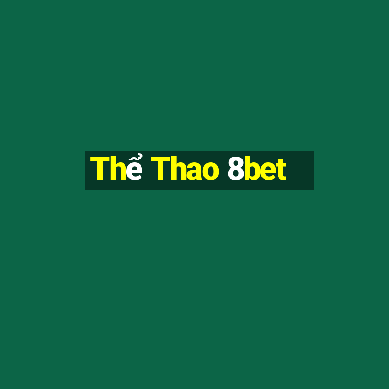 Thể Thao 8bet