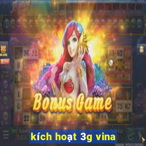 kích hoạt 3g vina