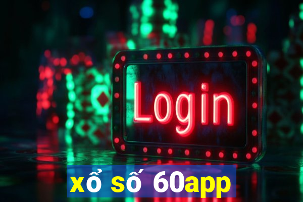 xổ số 60app