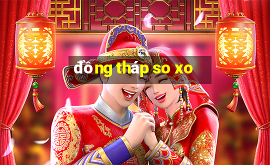 đồng tháp so xo