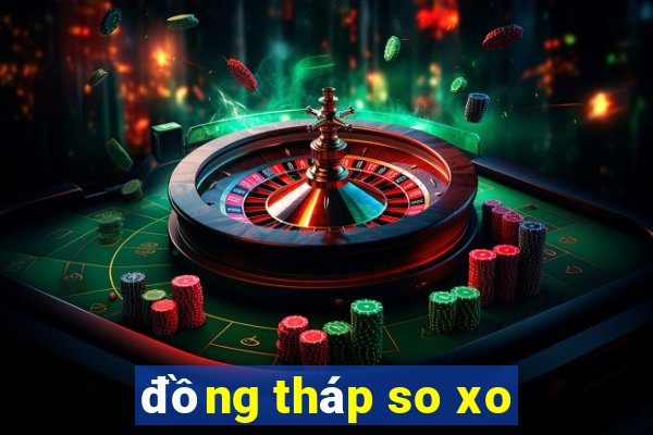 đồng tháp so xo